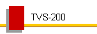TVS-200